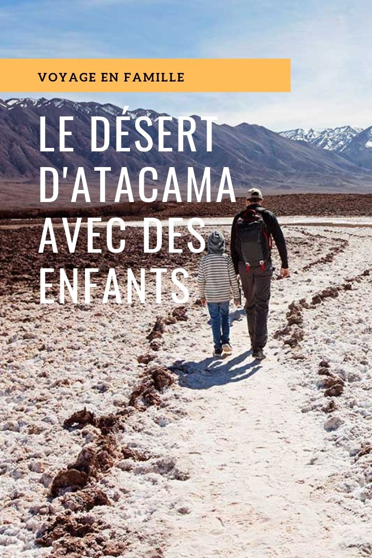 desert d'atacama en famille